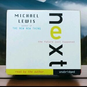 Next : The Future Just Happened by Michael Lewis 5 Compact Disc Unabridged 2001